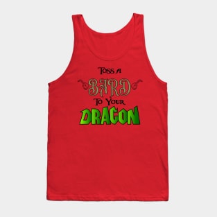 Toss a Bard to Your Dragon (Variant) Tank Top